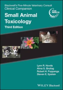 Blackwell's Five-Minute Veterinary Consult Clinical Companion Small Animal Toxicology, 3rd Edition