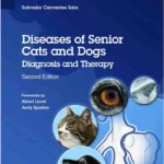 Diseases of Senior Cats and Dogs: Diagnosis and Therapy, 2nd Edition
