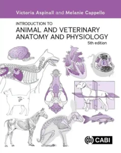 Introduction to Animal and Veterinary Anatomy and Physiology, 5th Edition