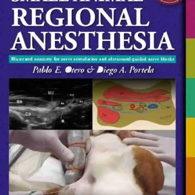 Manual of Small Animal Regional Anesthesia, 2nd Edition