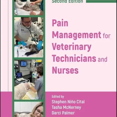 Pain Management for Veterinary Technicians and Nurses, 2nd Edition