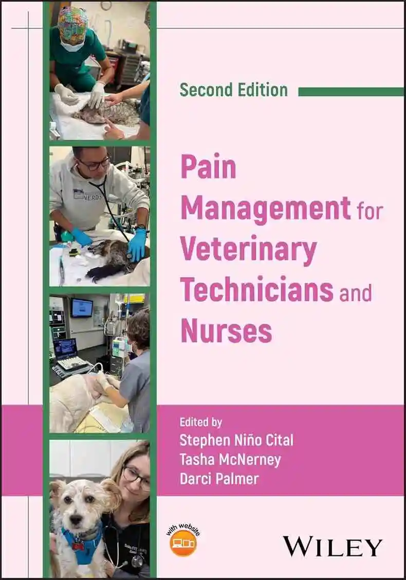 Pain Management for Veterinary Technicians and Nurses, 2nd Edition