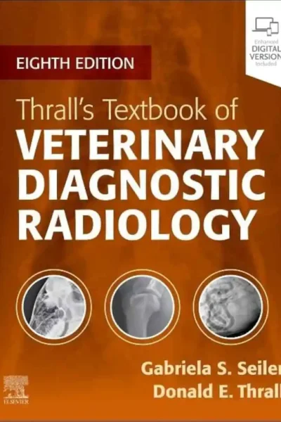 Thrall’s Textbook of Veterinary Diagnostic Radiology, 8th Edition