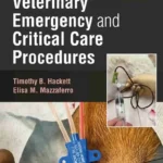 Veterinary Emergency and Critical Care Procedures, 3rd Edition