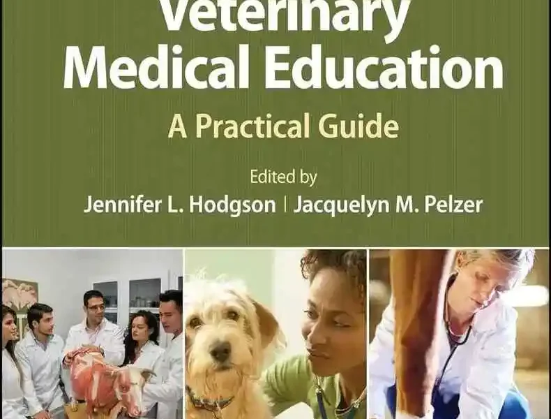 Veterinary Medical Education: A Practical Guide, 2nd Edition