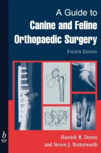 A Guide to Canine and Feline Orthopaedic Surgery, 4th Edition