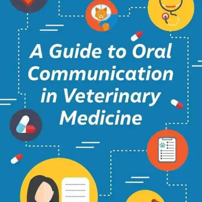 A Guide to Oral Communication in Veterinary Medicine A Guide to Oral Communication in Veterinary Medicine