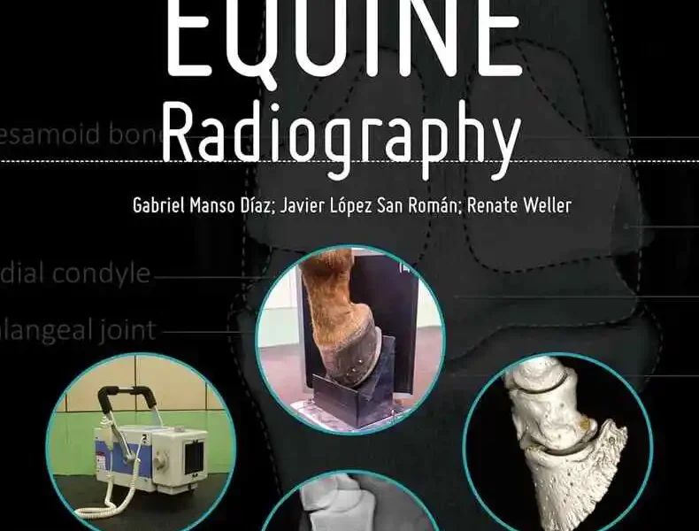 A Practical Guide to Equine Radiography