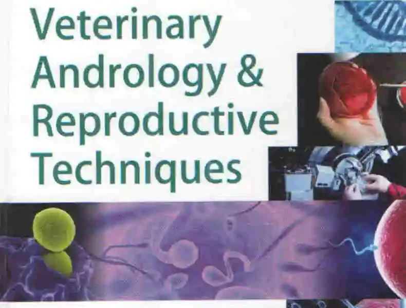 A Practical Manual of Veterinary Andrology & Reproductive Techniques