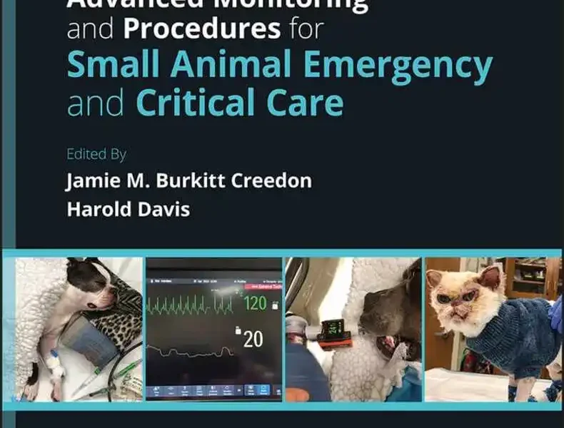 Advanced Monitoring and Procedures for Small Animal Emergency and Critical Care, 2nd Edition
