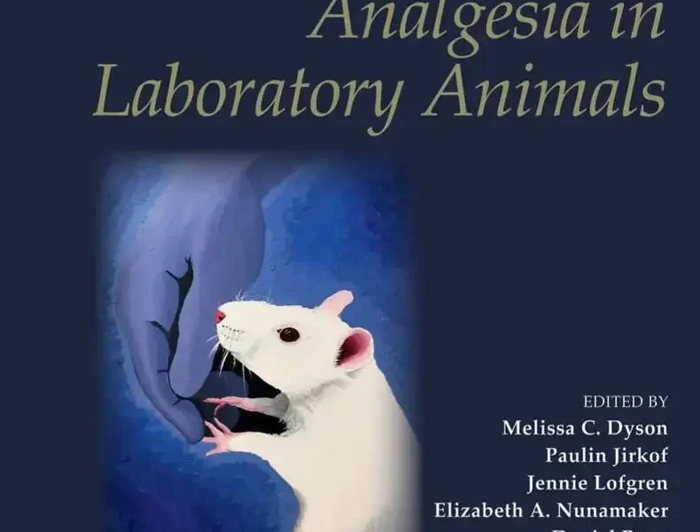 Anesthesia and Analgesia in Laboratory Animals, 3rd Edition