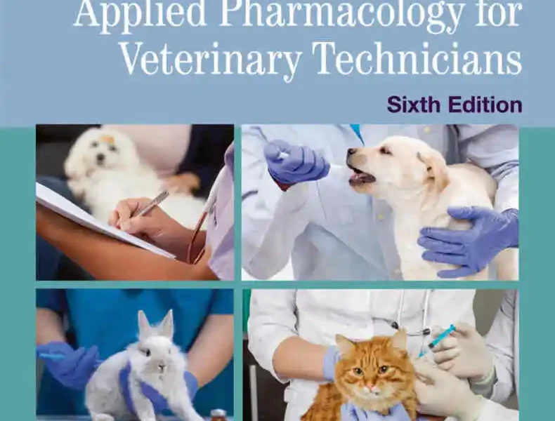 Applied Pharmacology for Veterinary Technicians, 6th Edition