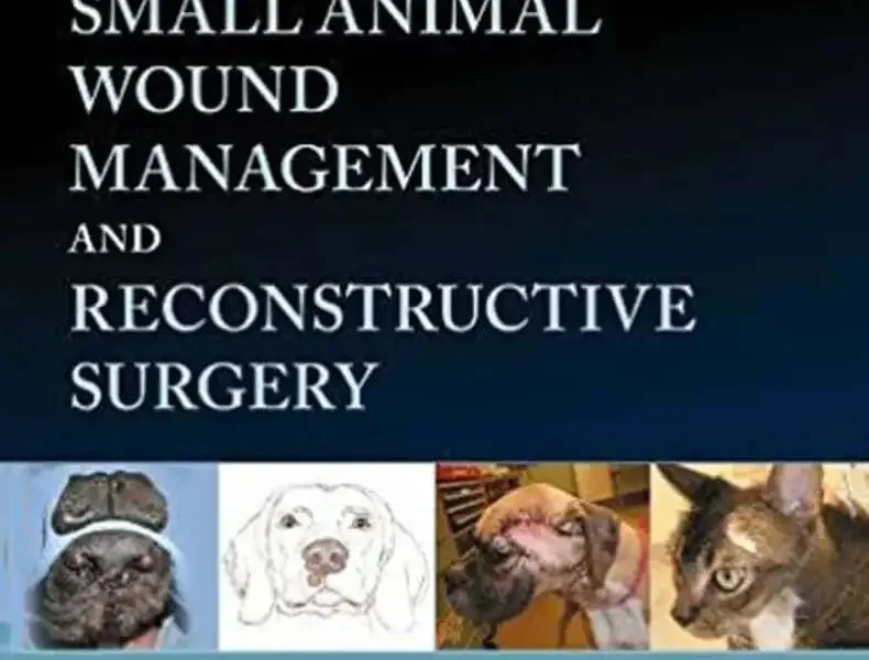 Atlas of Small Animal Wound Management and Reconstructive Surgery, 4th Edition