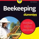 Beekeeping For Dummies, 5th Edition