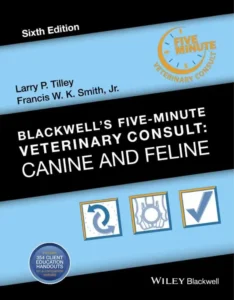 Blackwell’s Five-Minute Veterinary Consult Canine and Feline, 6th Edition