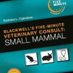 Blackwell’s Five-Minute Veterinary Consult: Small Mammal, 2nd Edition