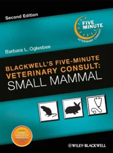 Blackwell’s Five-Minute Veterinary Consult: Small Mammal, 2nd Edition
