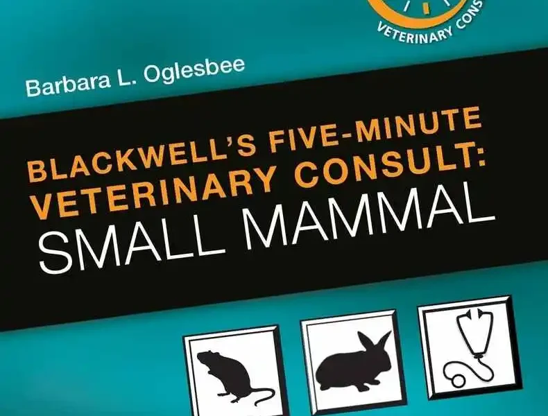 Blackwell’s Five-Minute Veterinary Consult: Small Mammal, 2nd Edition