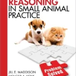 Clinical Reasoning in Small Animal Practice