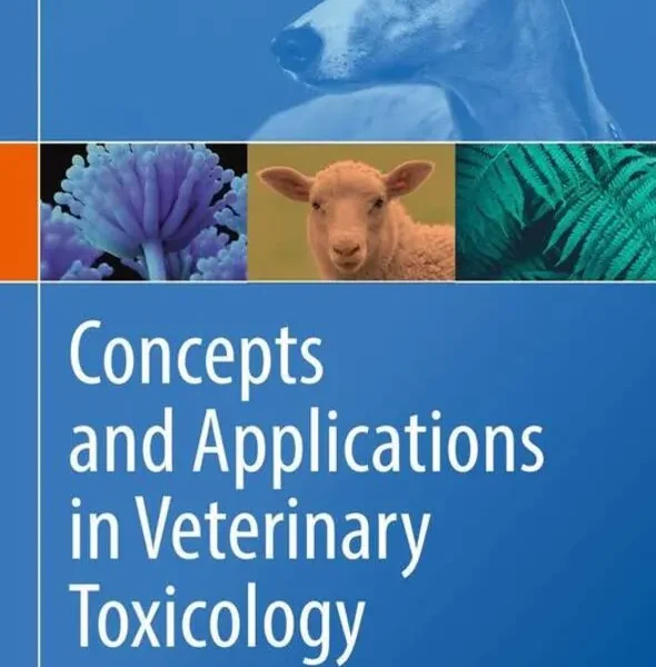 Concepts and Applications in Veterinary Toxicology: An Interactive Guide