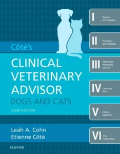 Côté’s Clinical Veterinary Advisor: Dogs and Cats, 4th Edition