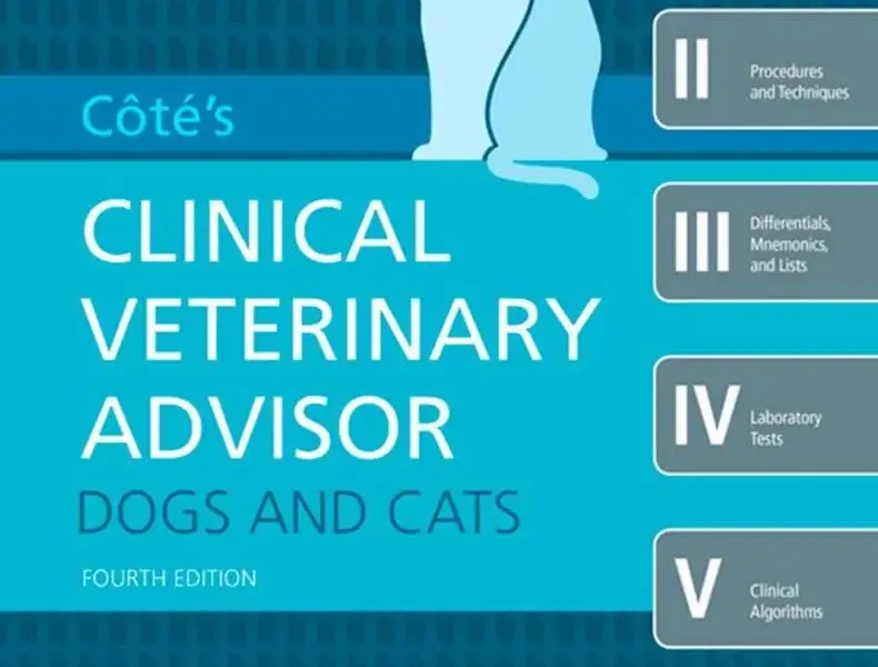 Côté’s Clinical Veterinary Advisor: Dogs and Cats, 4th Edition