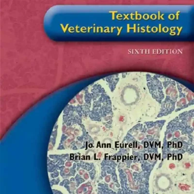 Dellmann’s Textbook of Veterinary Histology, 6th Edition