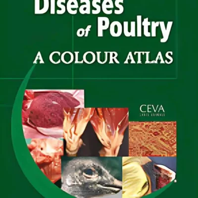 Diseases Of Poultry, A Colour Atlas Diseases Of Poultry, A Colour Atlas
