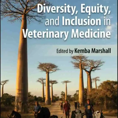 Diversity, Equity, and Inclusion in Veterinary Medicine