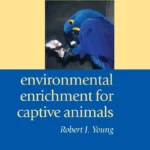 Environmental Enrichment for Captive Animals
