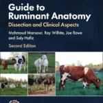 Guide to Ruminant Anatomy: Dissection and Clinical Aspects, 2nd Edition