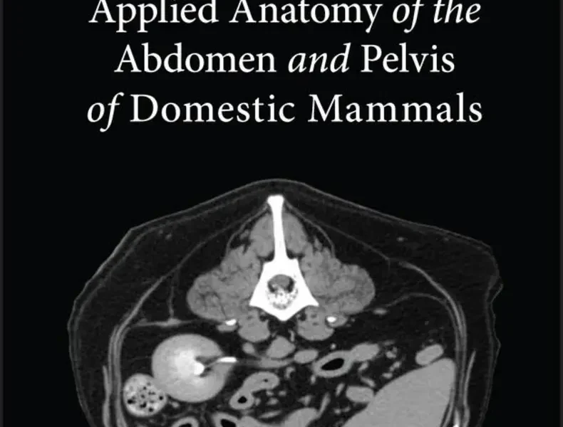 King’s Applied Anatomy of the Abdomen and Pelvis of Domestic Mammals