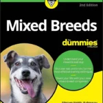 Mixed Breeds For Dummies, 2nd Edition