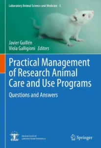 Practical Management of Research Animal Care and Use Programs Questions and Answers