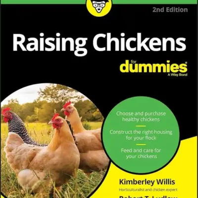 Raising Chickens For Dummies, 2nd Edition Raising Chickens For Dummies, 2nd Edition