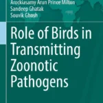 Role of Birds in Transmitting Zoonotic Pathogens