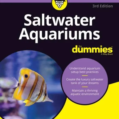 Saltwater Aquariums For Dummies, 3rd Edition Saltwater Aquariums For Dummies, 3rd Edition