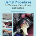Small Animal Dental Procedures for Veterinary Technicians and Nurses, 2nd Edition