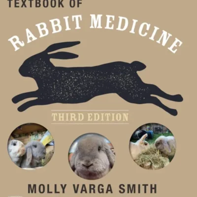 Textbook of Rabbit Medicine, 3rd Edition Textbook of Rabbit Medicine, 3rd Edition