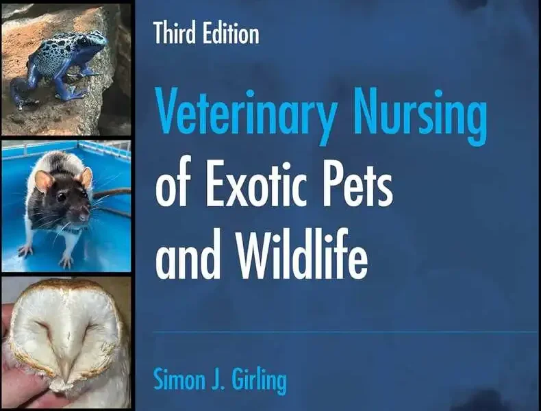 Veterinary Nursing of Exotic Pets and Wildlife, 3rd Edition