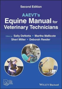 AAEVT’s Equine Manual for Veterinary Technicians, 2nd Edition 