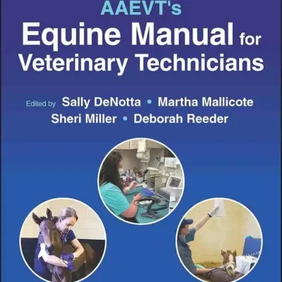 AAEVT’s Equine Manual for Veterinary Technicians, 2nd Edition