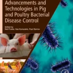 Advancements and Technologies in Pig and Poultry Bacterial Disease Control