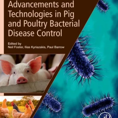 Advancements and Technologies in Pig and Poultry Bacterial Disease Control