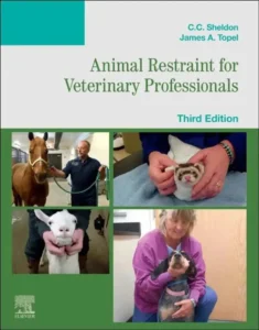 Animal Restraint for Veterinary Professionals, 3rd Edition