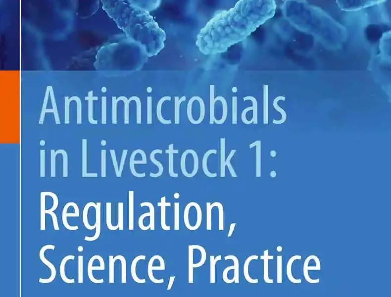 Antimicrobials in Livestock 1: Regulation, Science, Practice: A European Perspective