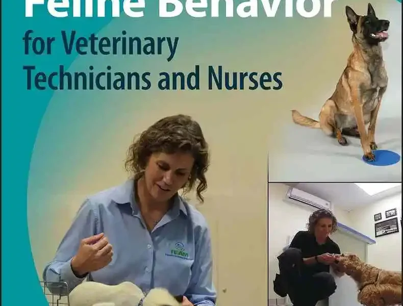Canine and Feline Behavior for Veterinary Technicians and Nurses, 2nd Edition