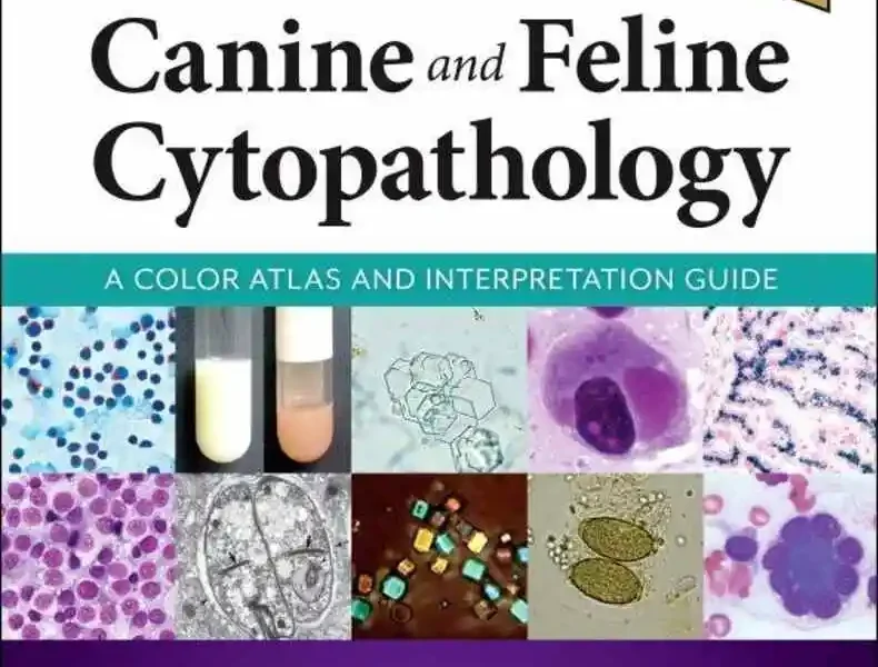Canine and Feline Cytopathology: A Color Atlas and Interpretation Guide, 4th Edition