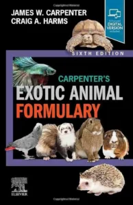 Carpenter’s Exotic Animal Formulary, 6th Edition

