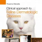 Clinical Approach to Feline Dermatologic Diseases